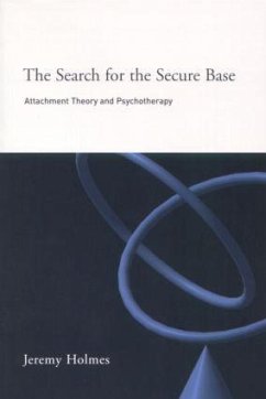 The Search for the Secure Base - Holmes, Jeremy