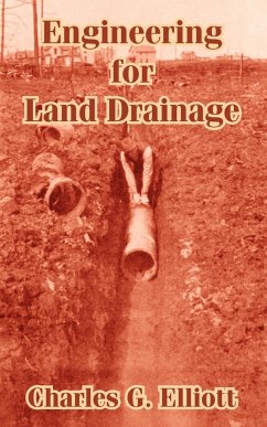 Engineering for Land Drainage - Elliott, Charles G.