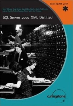 SQL Server 2000 XML Distilled - Williams, Kevin;Barnes, Daryl;Likes, Bryant