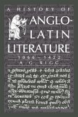 A History of Anglo-Latin Literature, 1066 1422