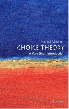 Choice Theory: A Very Short Introduction - Allingham, Michael (, Fellow and Senior Tutor at Magdalen College, O