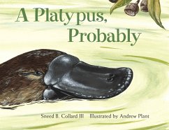 A Platypus, Probably - Collard, Sneed B.
