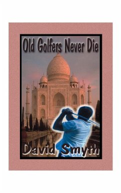 Old Golfers Never Die, Inc. - Smyth, David