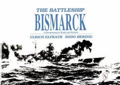 The Battleship Bismarck - Elfrath, Ulrich; Herzog, Bodo