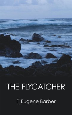 THE FLYCATCHER - Barber, F. Eugene