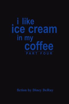 i like ice cream in my coffee part four - Deruy, Diney