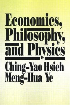 Economics, Philosophy and Physics - Hsieh, Ching-Yao; Ye, Meng-Hua