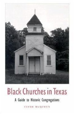Black Churches in Texas, Volume 85: A Guide to Historic Congregations - McQueen, Clyde