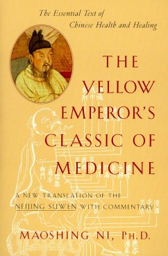 The Yellow Emperor's Classic of Medicine: A New Translation of the Neijing Suwen with Commentary - Ni, Maoshing