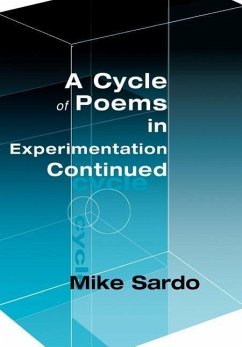 A Cycle of Poems in Experimentation Continued - Sardo, Michael A.