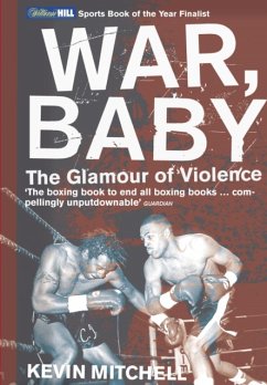 War, Baby: The Glamour of Violence - Mitchell, Kevin