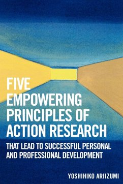 Five Empowering Principles of Action Research that Lead to Successful Personal and Professional Development - Ariizumi, Yoshihiko