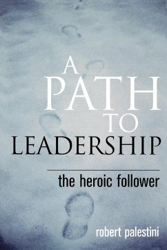 A Path to Leadership - Palestini, Robert