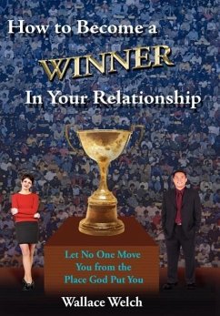 How to Become a Winner In Your Relationship - Welch, Wallace