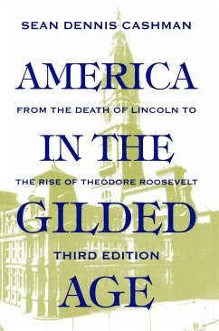 America in the Gilded Age - Cashman, Sean Dennis