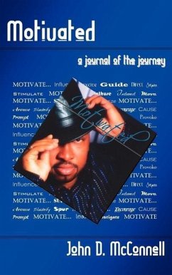 Motivated: A Journal of the Journey - McConnell, John D.