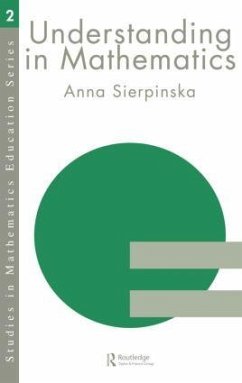 Understanding in Mathematics - Sierpinska, Anna