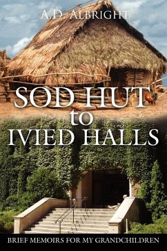 Sod Hut to Ivied Halls - Albright, A. D.
