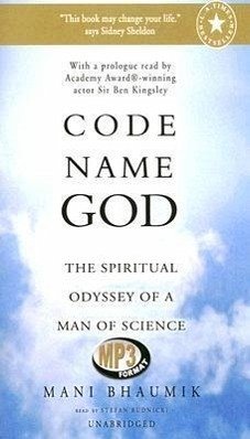 Code Name God: The Spiritual Odyssey of a Man of Science - Bhaumik, Dr Mani