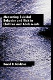 Measuring Suicidal Behavior and Risk in Children and Adolescents