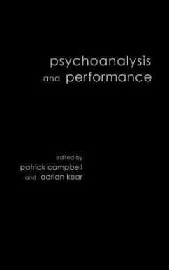 Psychoanalysis and Performance - Campbell, Patrick / Kear, Adrian (eds.)