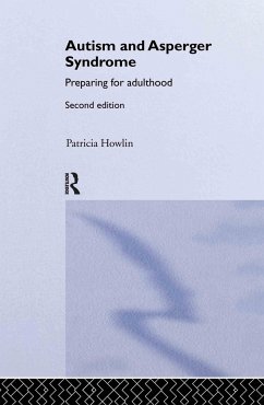 Autism and Asperger Syndrome: Preparing for Adulthood - Howlin, Patricia Howlin, P.