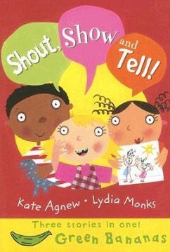 Shout, Show and Tell - Agnew, Kate; Monks, Lydia