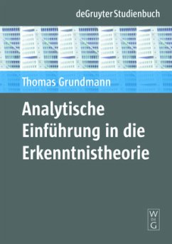 Analytische Einführung in die Erkenntnistheorie - Grundmann, Thomas