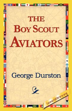 The Boy Scout Aviators - Durston, George