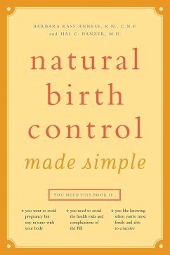 Natural Birth Control Made Simple - Kass-Annese R N C N P, Barbara; Danzer, Hal C