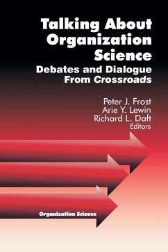 Talking about Organization Science - Frost, Peter J.; Daft, Richard L.; Lewin, Arie Y.