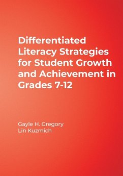 Differentiated Literacy Strategies for Student Growth and Achievement in Grades 7-12 - Gregory, Gayle H.; Kuzmich, Lin