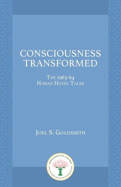 Consciousness Transformed - Goldsmith, Joel S.