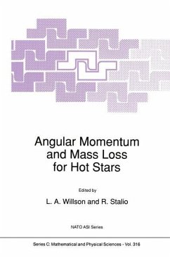 Angular Momentum and Mass Loss for Hot Stars - Willson, L.A. / Stalio, R. (Hgg.)