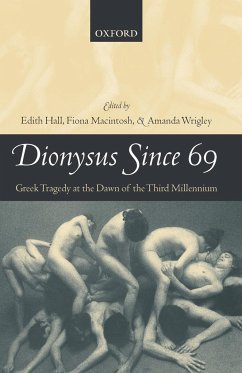 Dionysus Since 69 - Hall, Edith / Macintosh, Fiona / Wrigley, Amanda (eds.)