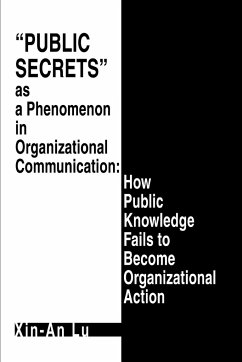 Public Secrets as a Phenomenon in Organizational Communication - Lu, Xin-An