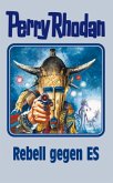 Rebell gegen ES / Perry Rhodan Bd.97 Rebell gegen ES / Perry Rhodan Bd.97