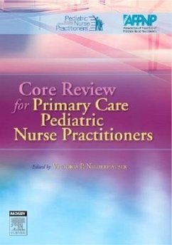 Core Review for Primary Care Pediatric Nurse Practitioners - National Association of Pediatric Nurse; Association of Faculties of Pediatric Nu