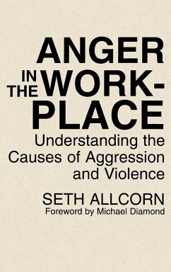Anger in the Workplace - Allcorn, Seth