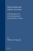 Sayyid Quṭb and Islamic Activism: A Translation and Critical Analysis of Social Justice in Islam