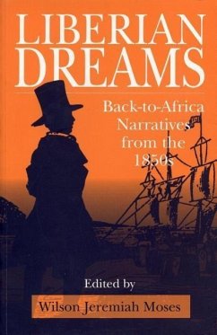 Liberian Dreams: Back-To-Africa Narratives from the 1850s
