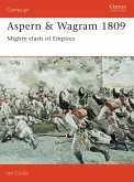 Aspern & Wagram 1809: Mighty Clash of Empires