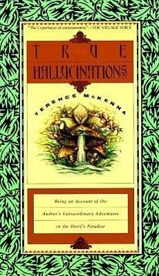 True Hallucinations - McKenna, Terence