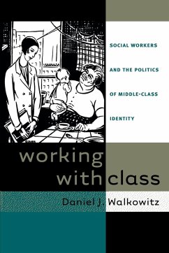 Working with Class - Walkowitz, Daniel J.