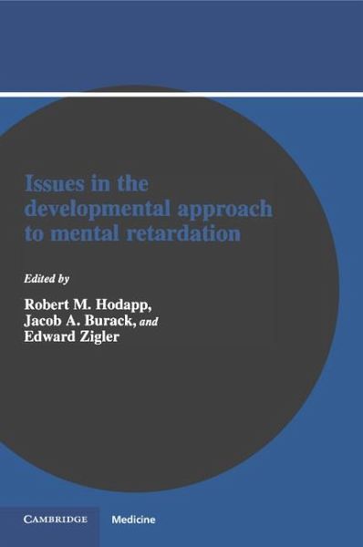 Issues in the Developmental Approach to Mental Retardation Issues in the Developmental Approach to Mental Retardation