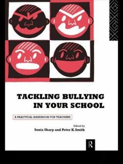 Tackling Bullying in Your School - Sharp, Sonia / Smith, Peter (eds.)