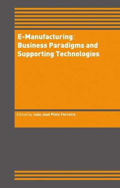 E-Manufacturing: Business Paradigms and Supporting Technologies - Pinto Ferreira, João José (ed.)