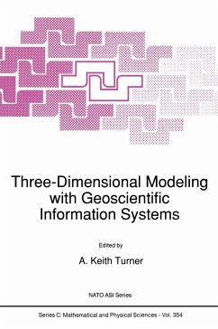 Three-Dimensional Modeling with Geoscientific Information Systems - Turner, A.K. (Hrsg.)