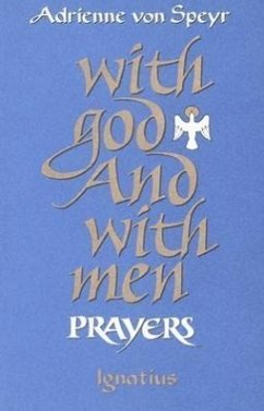 With God and with Men: Prayers - Speyr, Adrienne Von