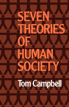 Seven Theories of Human Society - Campbell, Tom